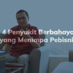 4 Penyakit Berbahaya yang Menimpa Pebisnis – Jalan Langit The Series #3