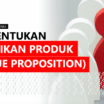 #9 MENENTUKAN KEUNIKAN PRODUK (VALUE PROPOSITION)